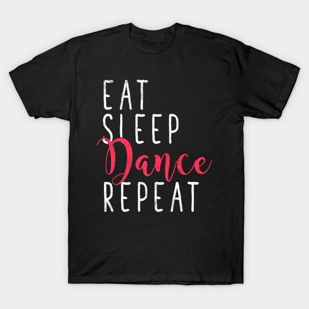 Eat sleep dance repeat T-Shirt by captainmood